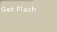 Get Flash